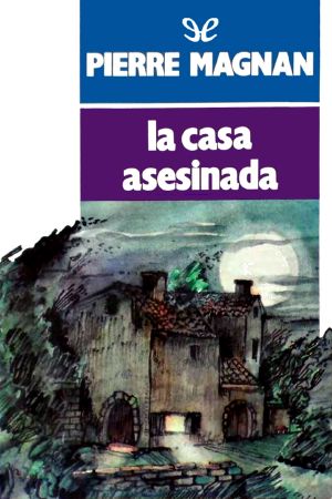 [Séraphin Monge 01] • La casa asesinada